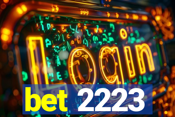 bet 2223